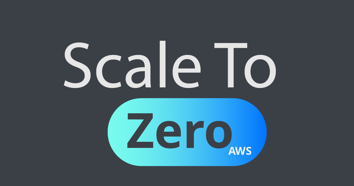 Scale To Zero AWS Kit